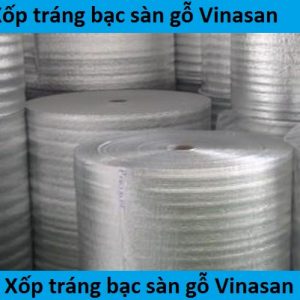 Xốp lót sàn gỗ – Xốp bạc và xốp cau su