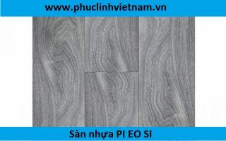 Sàn nhựa PI EO SI – Sàn nhựa mới sạch thân thiện với môi trường