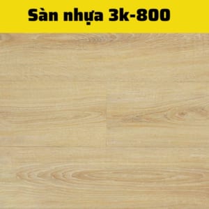 Sàn nhựa 3K VINYL 800