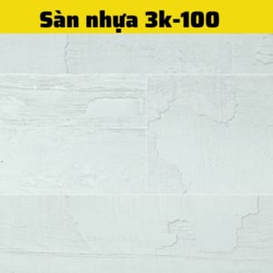 Sàn nhựa 3K VINYL 100